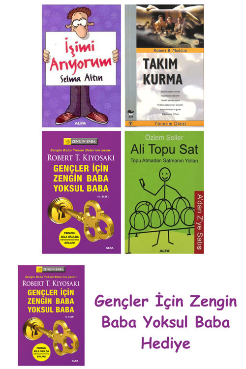 İşimi Arıyorum + Takım Kurma + Gençler İçin Zengin Baba Yoksul Baba + Ali Topu Sat