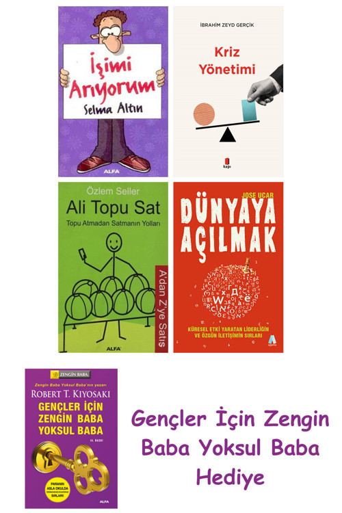 İşimi Arıyorum + Kriz Yönetimi + Ali Topu Sat + Dünyaya Açılmak