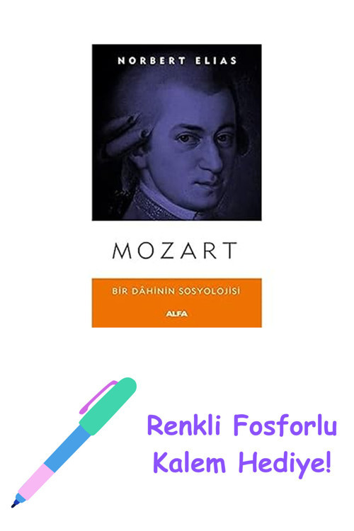 Mozart: Bir Dahinin Sosyolojisi + Renkli Fosforlu Kalem