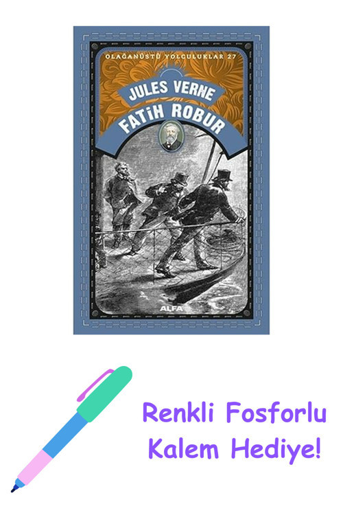 Fatih Robur: Olağanüstü Yolculuklar 27 + Renkli Fosforlu Kalem