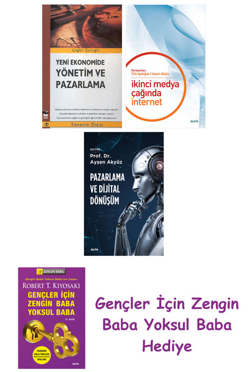 Yeni Ekonomide Yönetim Ve Pazarlama + İkinci Medya Çağında İnternet + Pazarlama Ve Dijital Dönüşüm