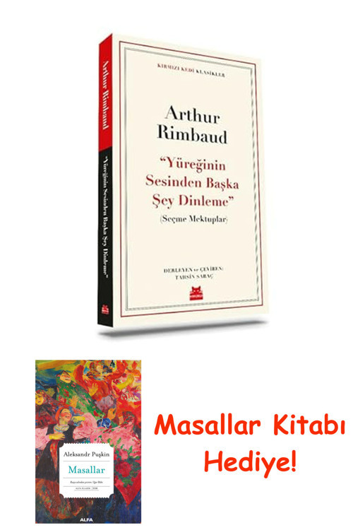 Yüreğinin Sesinden Başka Şey Dinleme: (Seçme Mektuplar) + Masallar Kitabı