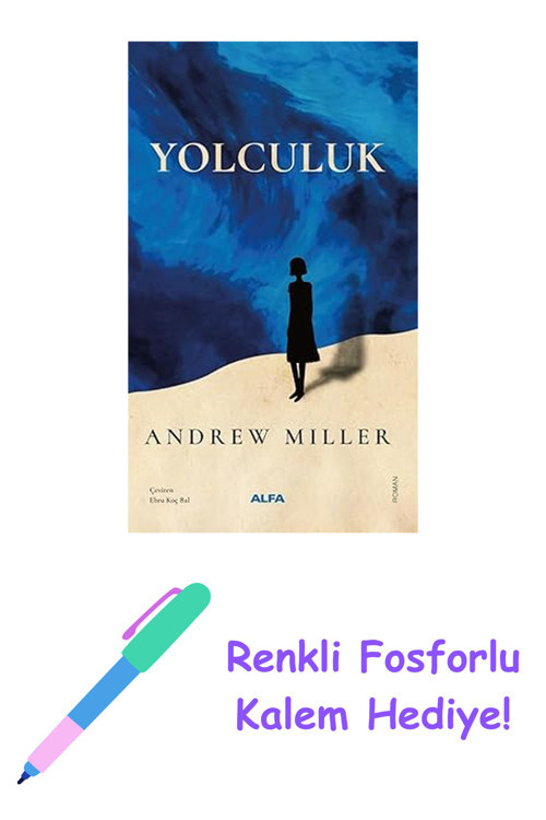 Yolculuk + Renkli Fosforlu Kalem