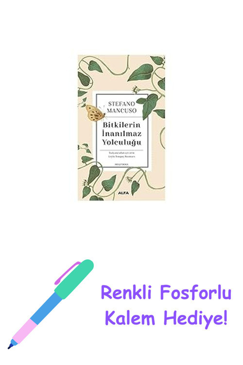 Bitkilerin İnanılmaz Yolculuğu + Renkli Fosforlu Kalem