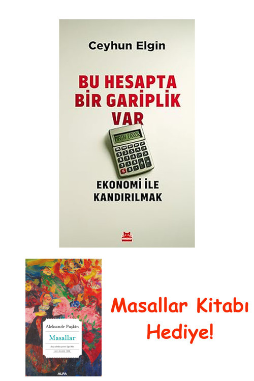 Bu Hesapta Bir Gariplik Var: Ekonomi İle Kandırılmak + Masallar Kitabı