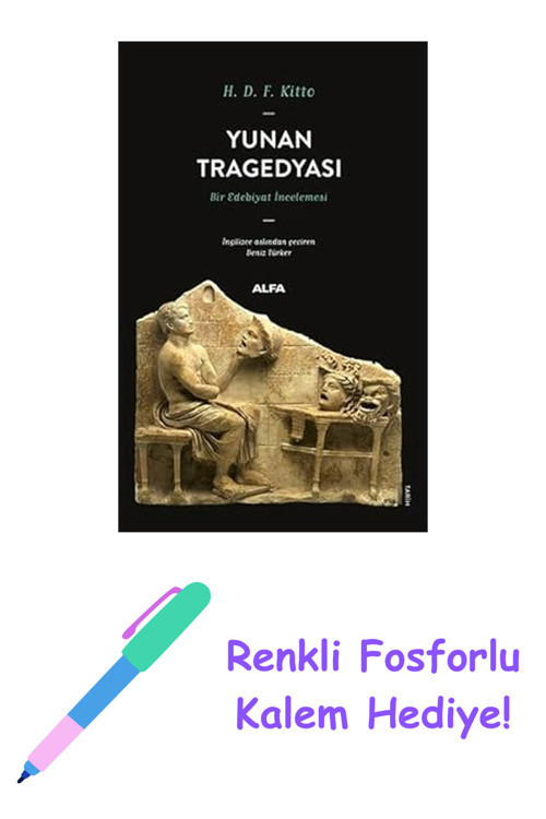 Yunan Tragedyası: Bir Edebiyat İncelemesi + Renkli Fosforlu Kalem