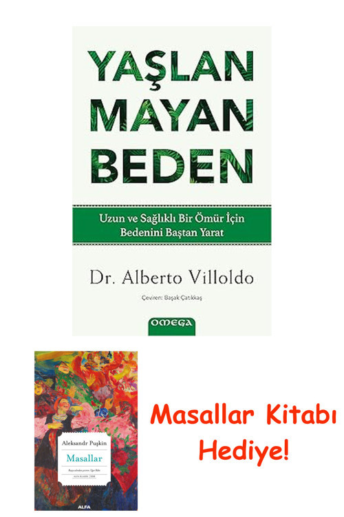 Yaşlanmayan Beden: Uzun Ve Sağlıklı Bir Ömür İçin Bedenini Baştan Yarat + Masallar Kitabı