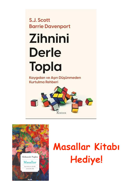 Zihnini Derle Topla: Kaygıdan Ve Aşırı Düşünmeden Kurtulma Rehberi + Masallar Kitabı