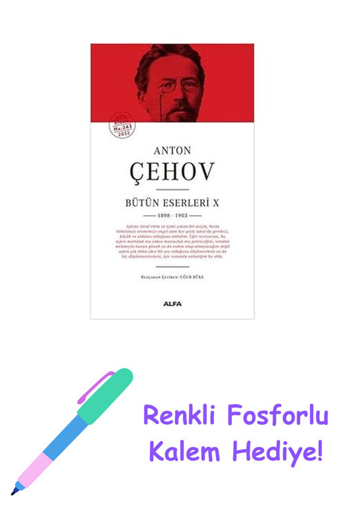 Anton Çehov Bütün Eserleri 10 (Ciltli): 1898 - 1903 + Renkli Fosforlu Kalem