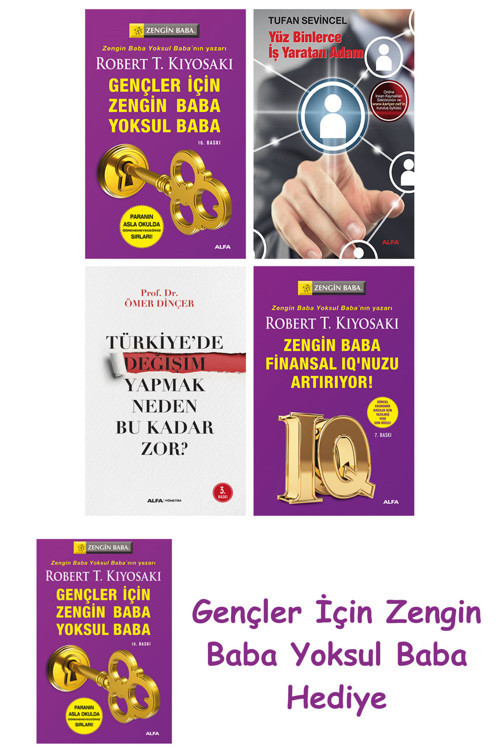 Gençler İçin Zengin Baba Yoksul Baba + Yüz Binlerce İş Yaratan Adam + Türkiye'De Değişim Yapmak N...