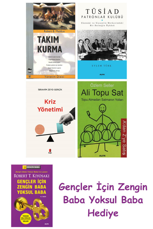 Takım Kurma + Tüsiad Patronlar Kulübü + Kriz Yönetimi + Ali Topu Sat