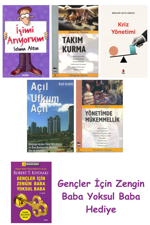 İşimi Arıyorum + Takım Kurma + Kriz Yönetimi + Açıl Ufkum Açıl + Yönetimde Mükemmellik