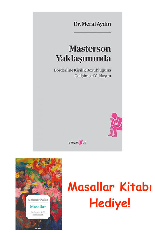Masterson Yaklaşımında Borderline Kişilik Bozukluğuna Gelişimsel Yaklaşım + Masallar Kitabı