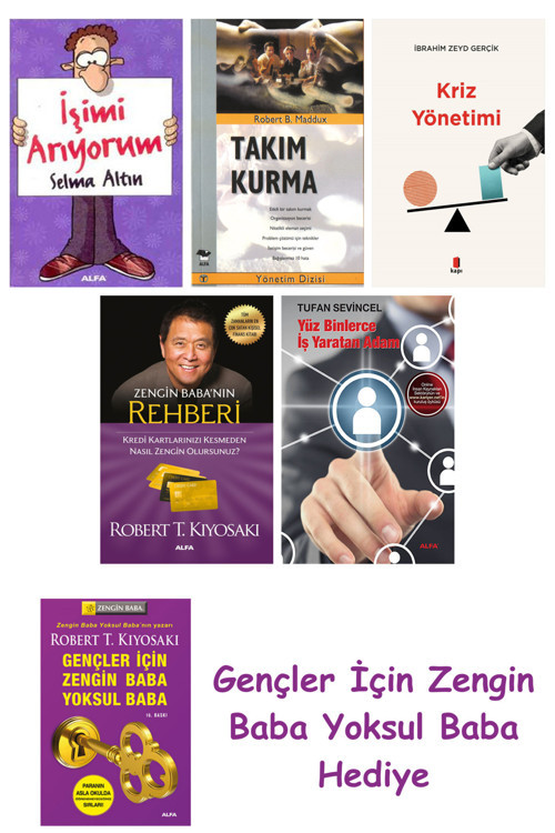 İşimi Arıyorum + Takım Kurma + Kriz Yönetimi + Zengin Baba’Nın Rehberi + Yüz Binlerce İş Yaratan...