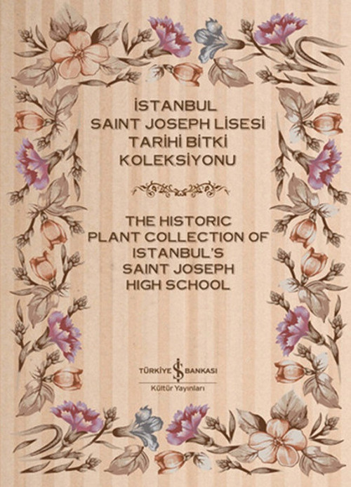 İstanbul Saint Joseph Lisesi Tarihi Bitki Koleksiyonu (2 Cilt)