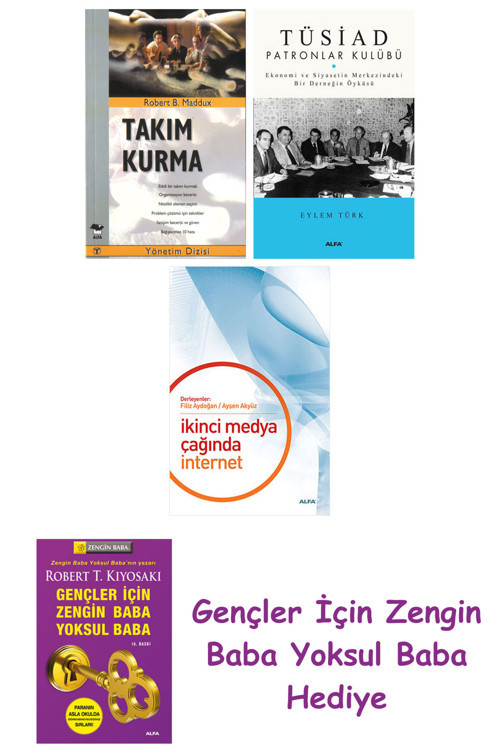 Takım Kurma + Tüsiad Patronlar Kulübü + İkinci Medya Çağında İnternet