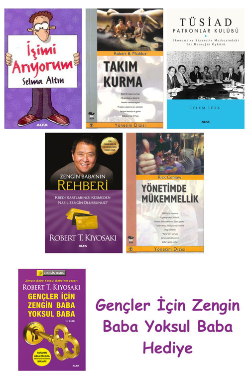 İşimi Arıyorum + Takım Kurma + Tüsiad Patronlar Kulübü + Zengin Baba’Nın Rehberi + Yönetimde Müke...