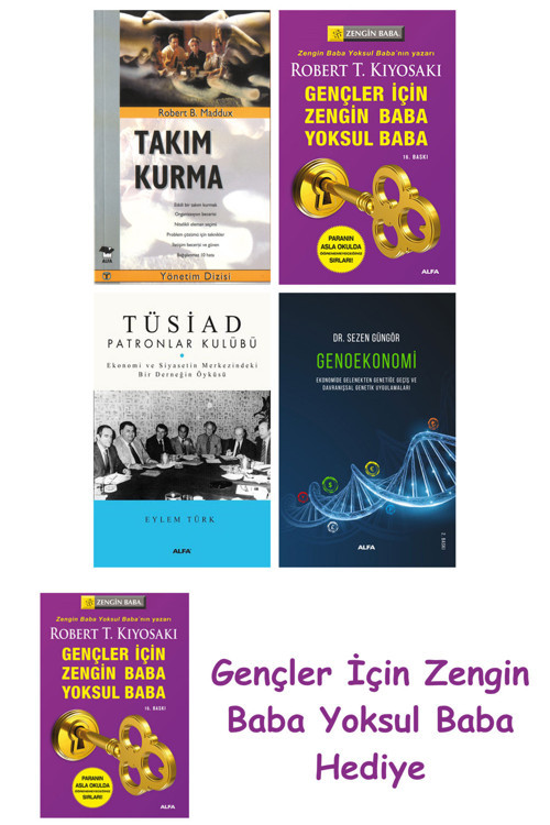 Takım Kurma + Gençler İçin Zengin Baba Yoksul Baba + Tüsiad Patronlar Kulübü + Genoekonomi