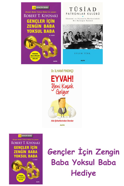 Gençler İçin Zengin Baba Yoksul Baba + Tüsiad Patronlar Kulübü + Eyvah! Yeni Kuşak Geliyor