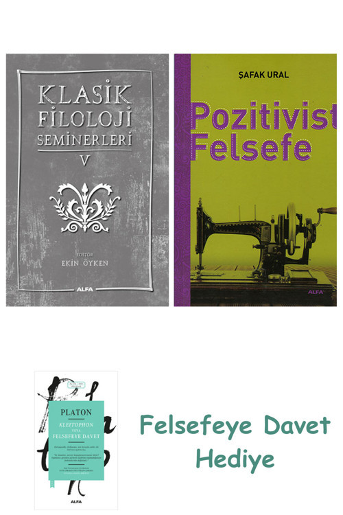 Klasik Filoloji Seminerleri 5 + Pozitivist Felsefe