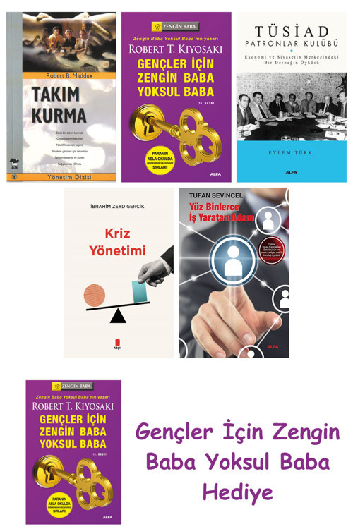 Takım Kurma + Gençler İçin Zengin Baba Yoksul Baba + Tüsiad Patronlar Kulübü + Kriz Yönetimi + Y...