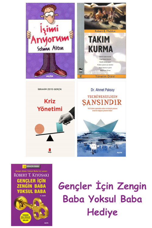 İşimi Arıyorum + Takım Kurma + Kriz Yönetimi + Tecrübesizliğin Şansındır