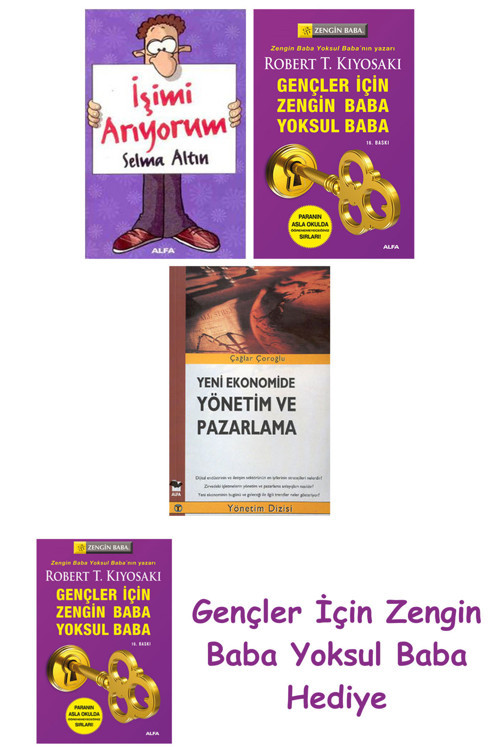 İşimi Arıyorum + Gençler İçin Zengin Baba Yoksul Baba + Yeni Ekonomide Yönetim Ve Pazarlama