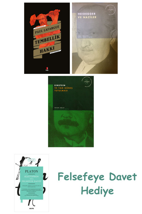 Tembellik Hakkı + Heidegger Ve + Einstein Ve Tam Güneş Tutulması