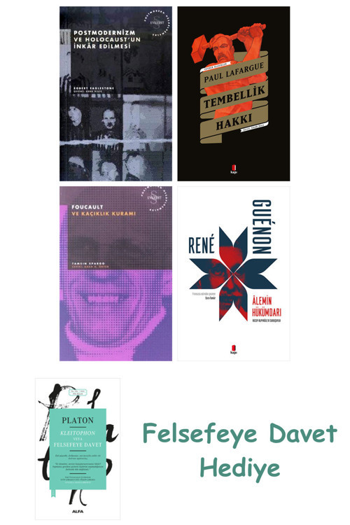 Postmodernizm Ve Holocaust'Un İnkâr Edilmesi + Tembellik Hakkı + Foucault Ve Kaçıklık Kuramı + Al...