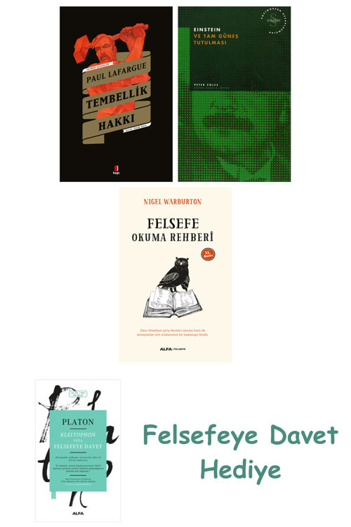Tembellik Hakkı + Einstein Ve Tam Güneş Tutulması + Felsefe Okuma Rehberi
