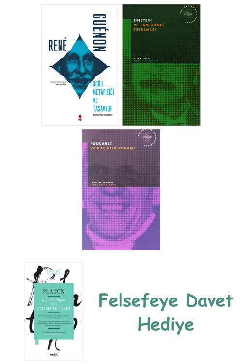 Doğu Metafiziği Ve Tasavvuf + Einstein Ve Tam Güneş Tutulması + Foucault Ve Kaçıklık Kuramı