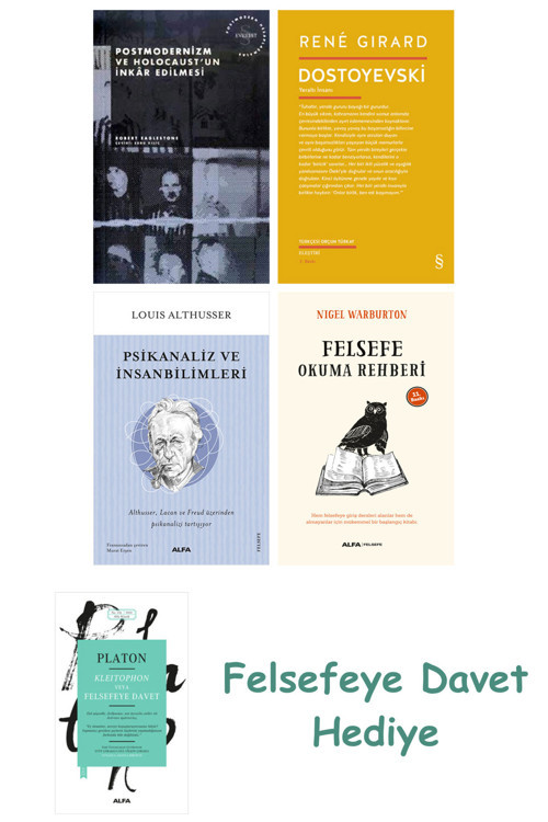 Postmodernizm Ve Holocaust'Un İnkâr Edilmesi + Dostoyevski + Psikanaliz Ve İnsanbilimleri + Felse...