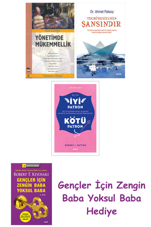 Yönetimde Mükemmellik + Tecrübesizliğin Şansındır + İyi Patron Kötü Patron