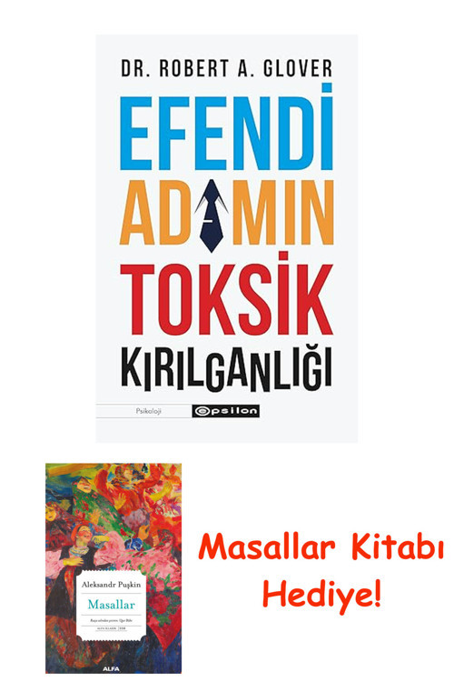 Efendi Adamın Toksik Kırılganlığı + Masallar Kitabı