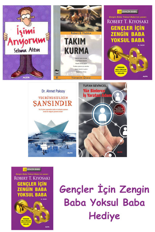 İşimi Arıyorum + Takım Kurma + Gençler İçin Zengin Baba Yoksul Baba + Tecrübesizliğin Şansındır +...