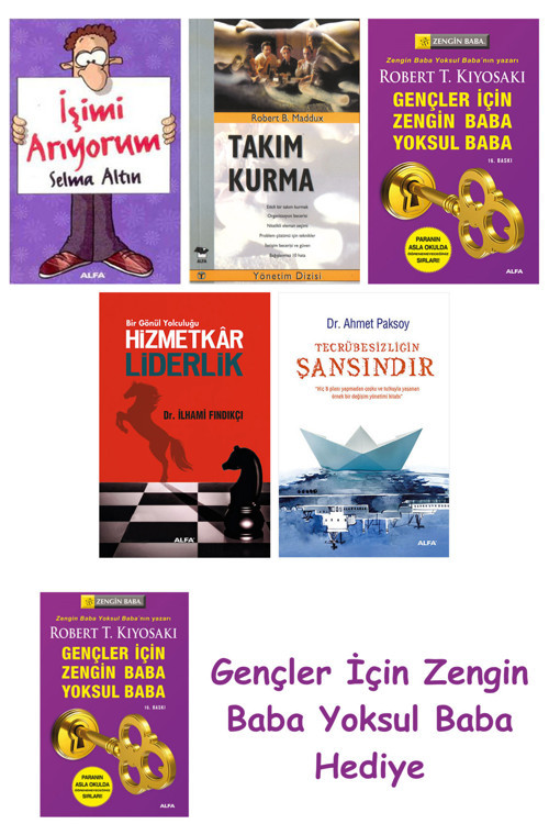 İşimi Arıyorum + Takım Kurma + Gençler İçin Zengin Baba Yoksul Baba + Hizmetkar Liderlik (Cep Boy...
