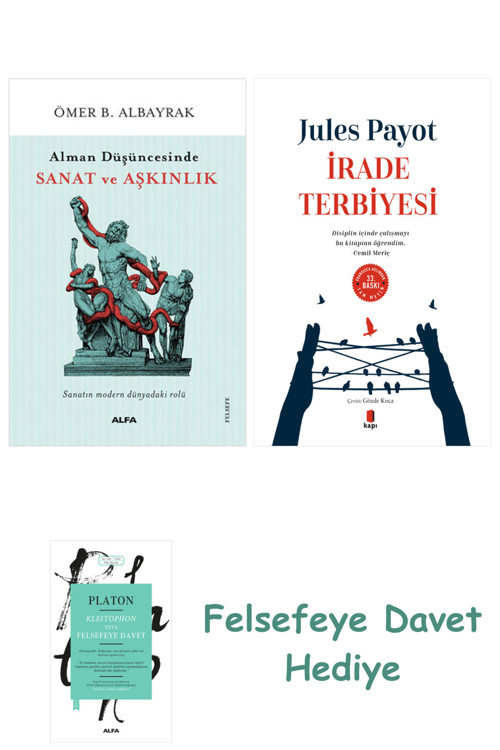 Alman Düşüncesinde Sanat Ve Aşkınlık + İrade Terbiyesi