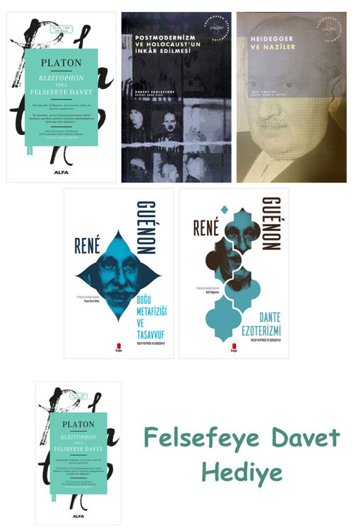 Kleitophon Veya Felsefeye Davet + Postmodernizm Ve Holocaust'Un İnkâr Edilmesi + Heidegger Ve Naz...