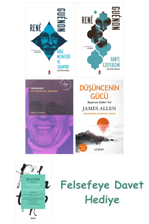 Doğu Metafiziği Ve Tasavvuf + Dante Ezoterizmi + Foucault Ve Kaçıklık Kuramı + Düşüncenin Gücü
