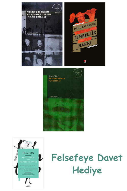 Postmodernizm Ve Holocaust'Un İnkâr Edilmesi + Tembellik Hakkı + Einstein Ve Tam Güneş Tutulması