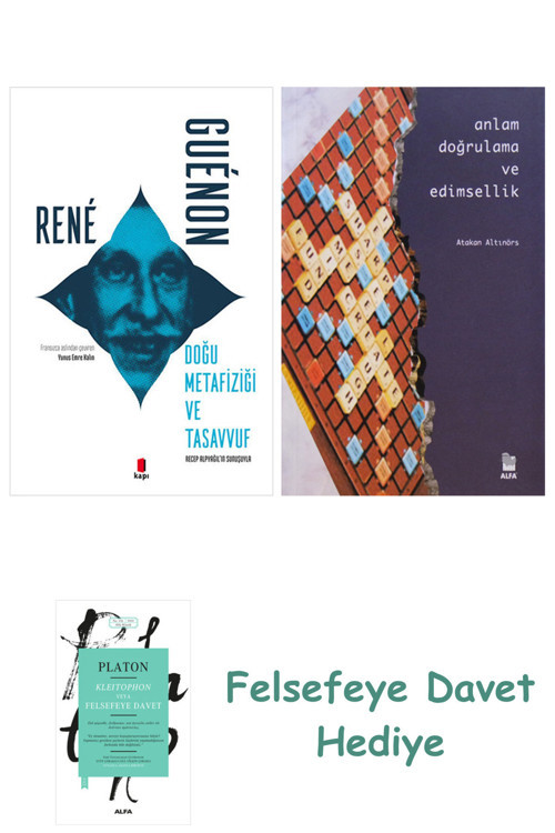 Doğu Metafiziği Ve Tasavvuf + Anlam Doğrulama Ve Edimsellik