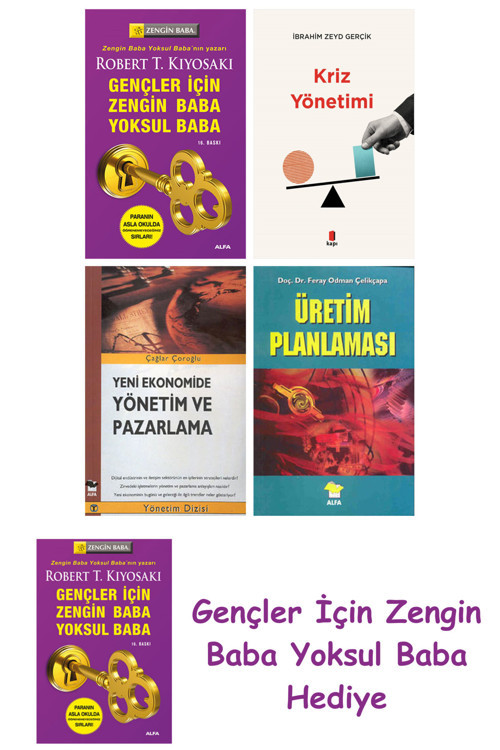 Gençler İçin Zengin Baba Yoksul Baba + Kriz Yönetimi + Yeni Ekonomide Yönetim Ve Pazarlama + Üre...