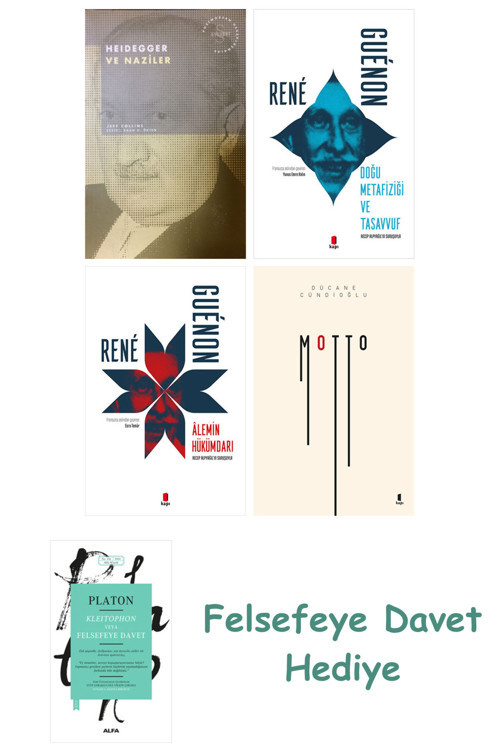 Heidegger Ve + Doğu Metafiziği Ve Tasavvuf + Alemin Hükümdarı + Motto