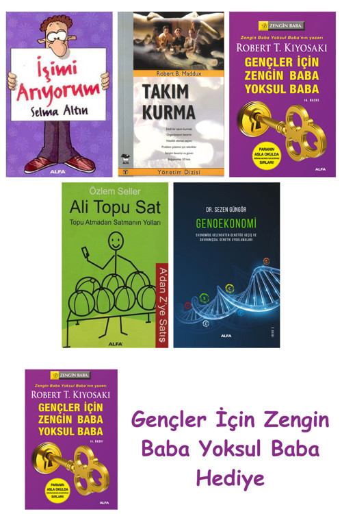 İşimi Arıyorum + Takım Kurma + Gençler İçin Zengin Baba Yoksul Baba + Ali Topu Sat + Genoekonomi