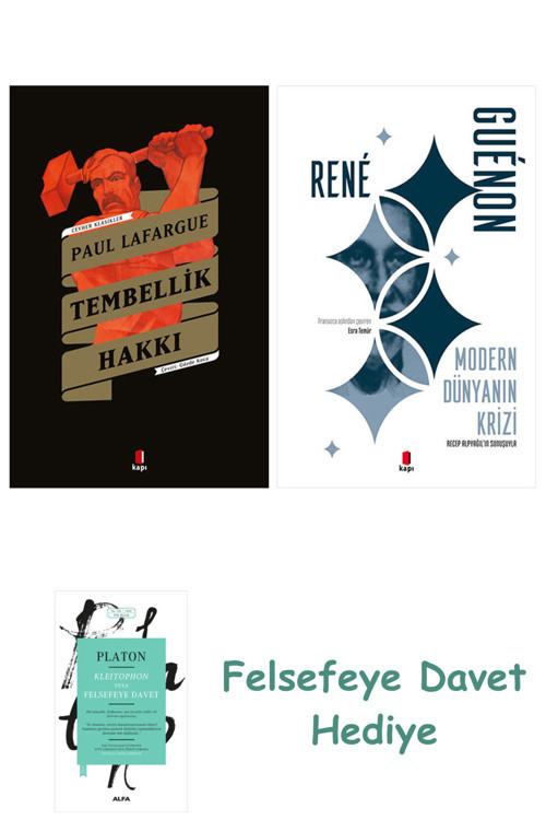 Tembellik Hakkı + Modern Dünyanın Krizi
