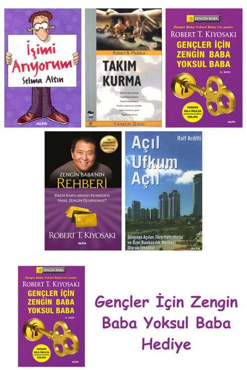 İşimi Arıyorum + Takım Kurma + Gençler İçin Zengin Baba Yoksul Baba + Zengin Baba’Nın Rehberi + A...