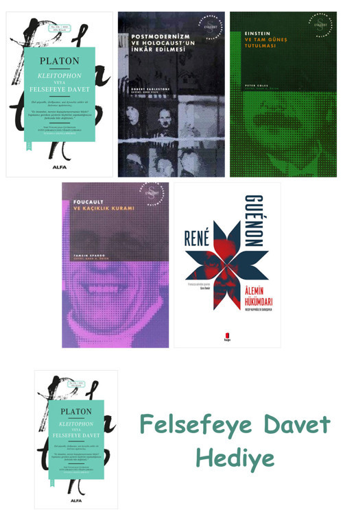 Kleitophon Veya Felsefeye Davet + Postmodernizm Ve Holocaust'Un İnkâr Edilmesi + Einstein Ve Tam ...