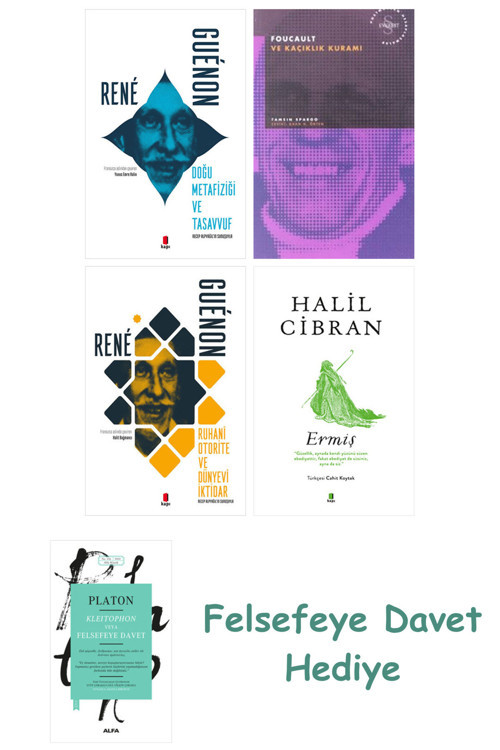 Doğu Metafiziği Ve Tasavvuf + Foucault Ve Kaçıklık Kuramı + Ruhani Otorite Ve Dünyevi İktidar + E...