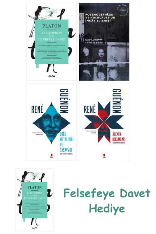 Kleitophon Veya Felsefeye Davet + Postmodernizm Ve Holocaust'Un İnkâr Edilmesi + Doğu Metafiziği ...