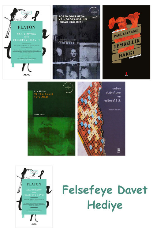 Kleitophon Veya Felsefeye Davet + Postmodernizm Ve Holocaust'Un İnkâr Edilmesi + Heidegger Ve Naz...